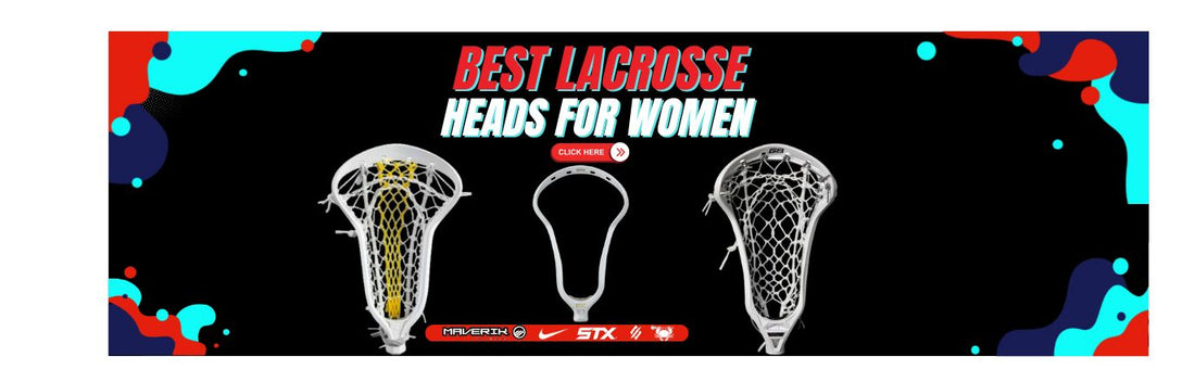 Best Lacrosse Heads for Women