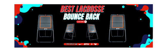 Best Lacrosse Bounce Back