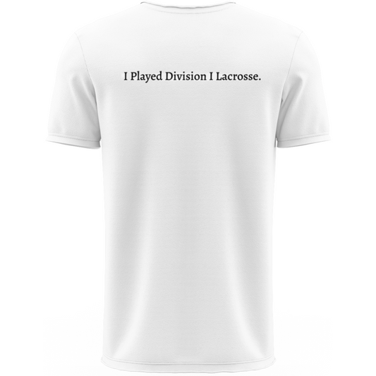 Classic “I Played Division I Lacrosse” Shirt | White | Shirt Collection